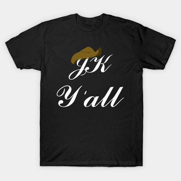 Cute Southern JK Y'all T-Shirt by TriHarder12